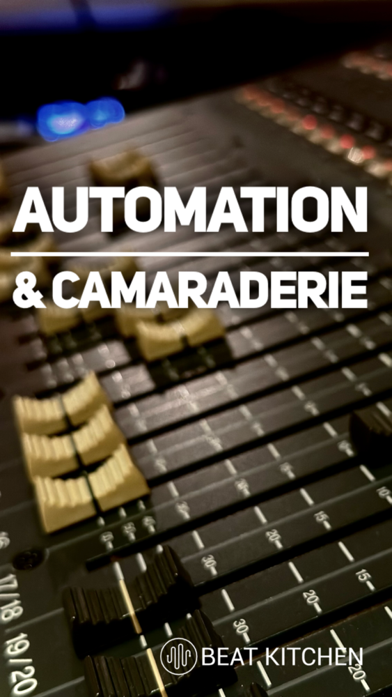 Automation & Camaraderie