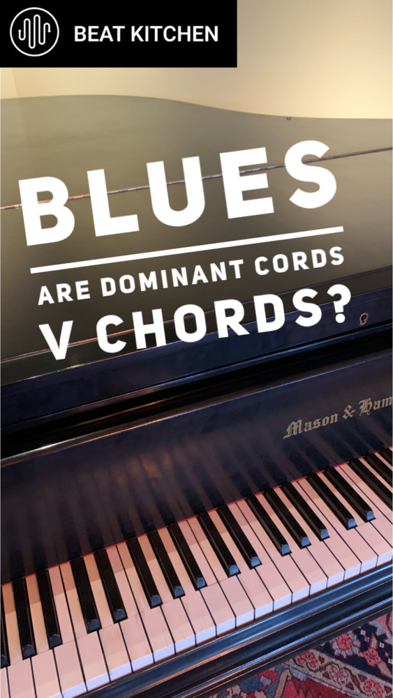 Blues: are dominant chords V chords?