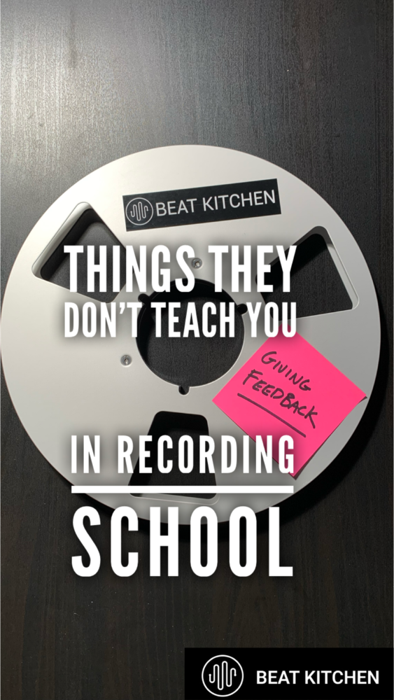 Feedback: things they don't teach you in recording school