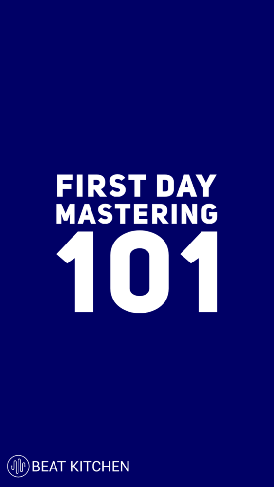 First Day: Mastering 101