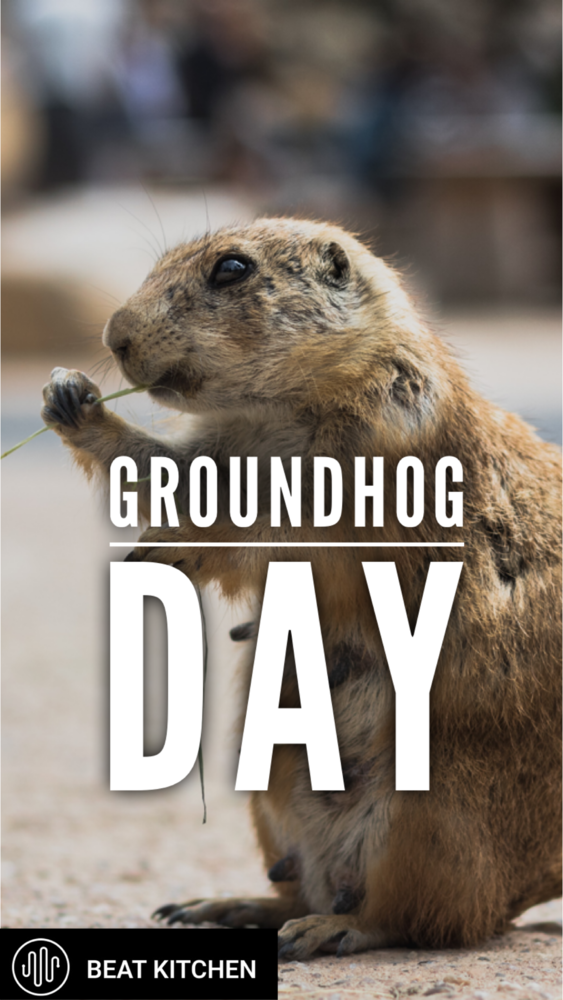 Groundhog Day