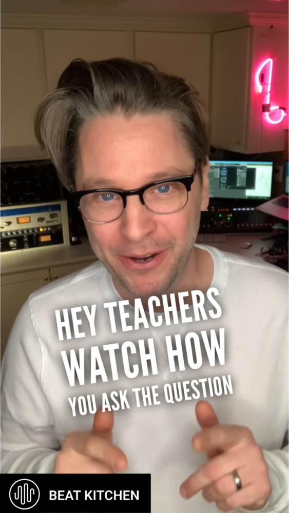 Hey Teachers: watch how you ask the question