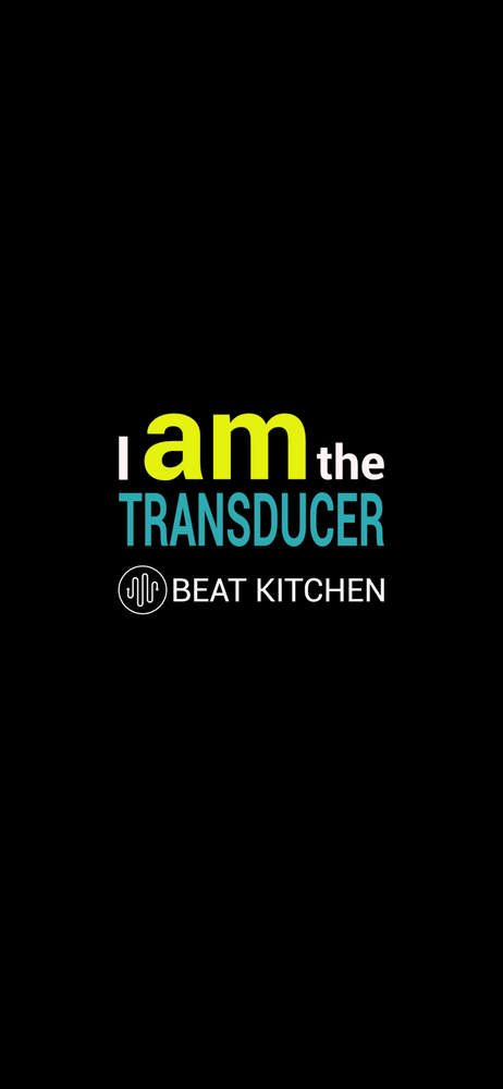 I Am the Transducer