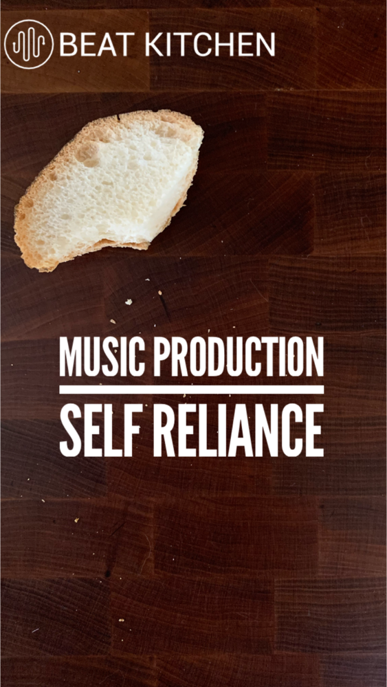 Music Production: self reliance