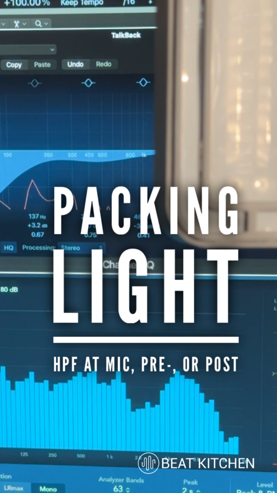 Packing Light: HPF at mic pre or post