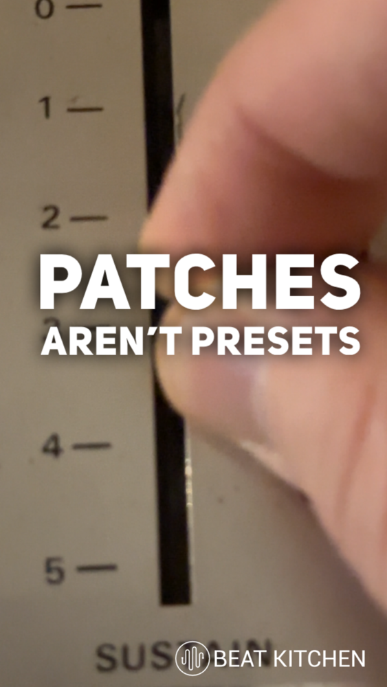 Patches Aren't Presets