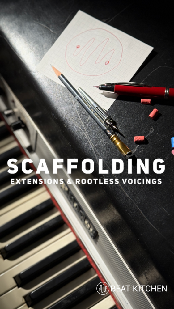 Scaffolding: extensions and rootless voicings