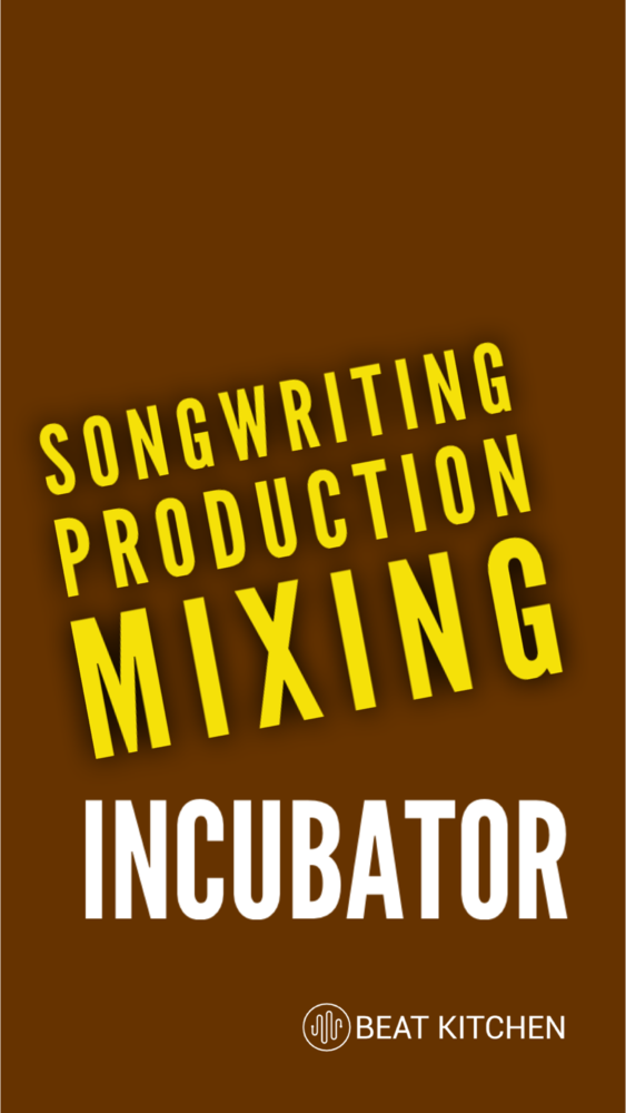 Songwriting Production Mixing Incubator