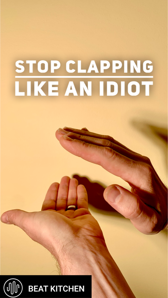 Stop Clapping Like an Idiot