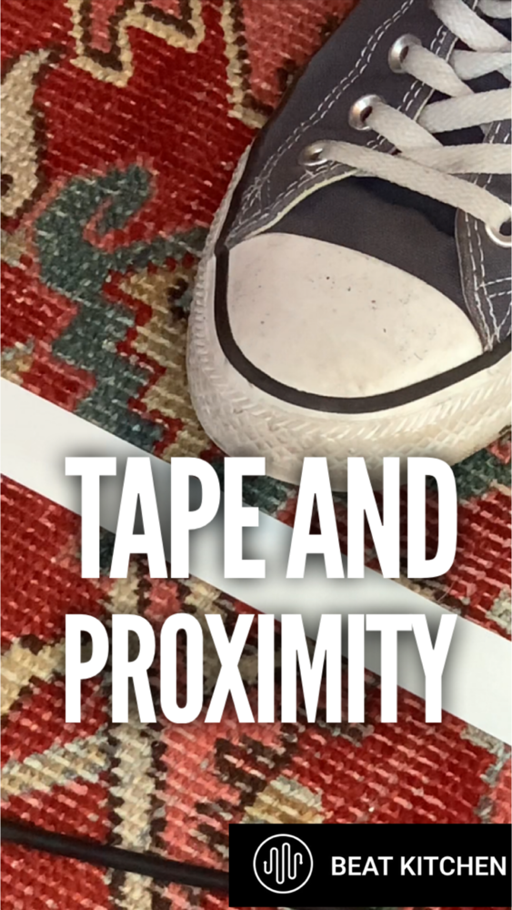 Tape and Proximity