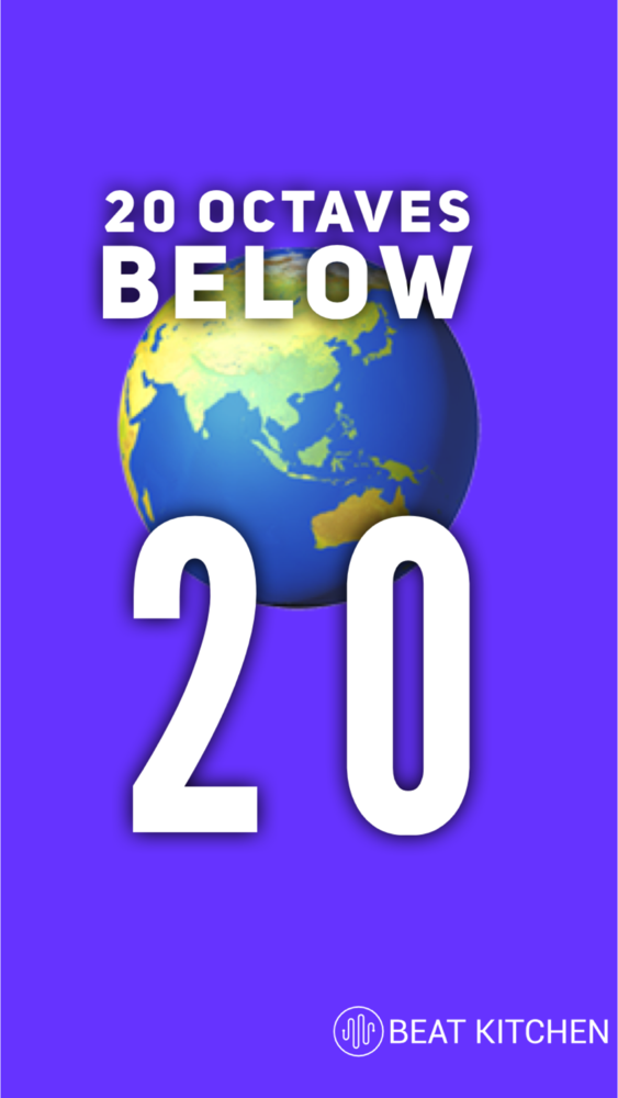 Twenty Octaves Below Twenty