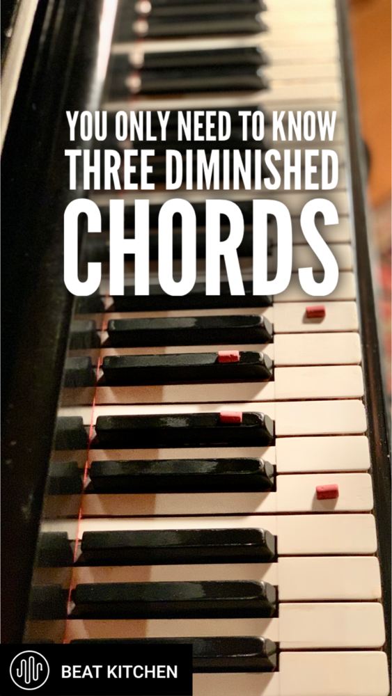 You Only Need To Know 3 Diminished Chords